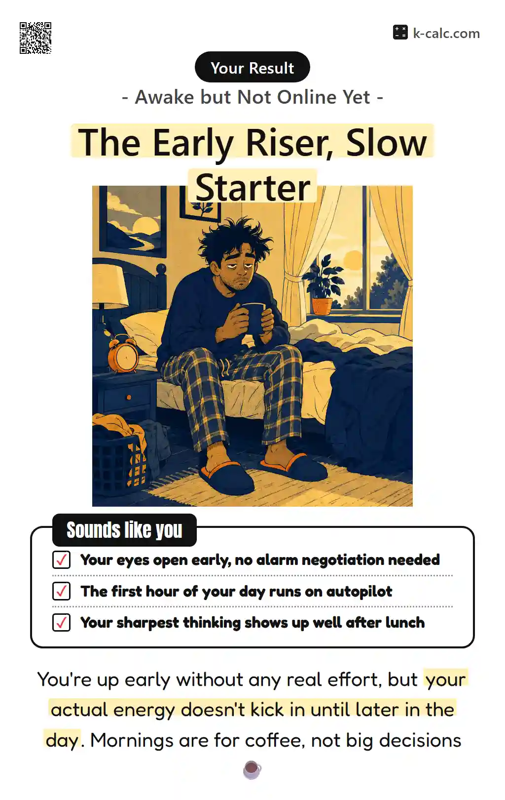 The Early Riser, Slow Starter